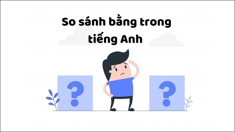 Cấu trúc so sánh bằng sử dụng với same...as